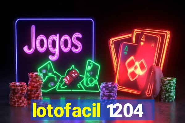 lotofacil 1204